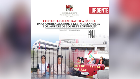 Corte Superior del Callao ratifica condena de 28 años de prisión a Andrea Aguirre Concha por homicidio de Solsiret Rodríguez