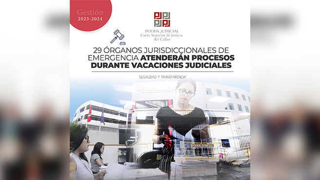Corte Superior del Callao dispone 29 órganos jurisdiccionales de emergencia para atender procesos durante vacaciones judiciales