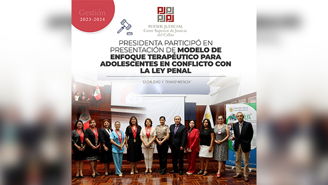 Presidenta de la Corte Superior del Callao, Teresa Soto Gordon, participó en presentación de modelo de enfoque terapéutico para adolescentes en conflicto con ley