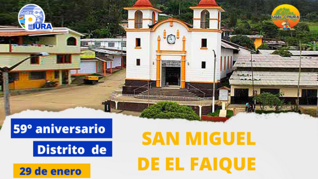 Distrito de San Miguel del El Faique celebra hoy sus 59° Aniversario.