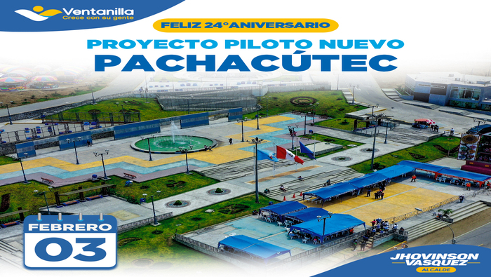 ¡Celebramos con alegría el 24° aniversario de Pachacútec! 🎉 La Municipalidad de Ventanilla y nuestro alcalde 𝐉𝐡𝐨𝐯𝐢𝐧𝐬𝐨𝐧 𝐕𝐚𝐬𝐪𝐮𝐞𝐳 envían un cordial saludo a esta comunidad vibrante y llena de historia. En este aniversario, renovamos nuestro compromiso de seguir trabajando para nuestros vecinos de Pachacútec. Que este nuevo año sea un periodo lleno de logros, oportunidades y metas alcanzadas. Sigamos construyendo juntos un futuro próspero y lleno de éxitos para todos.