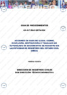Vista preliminar de documento Guía de Procedimientos GP-017-DRC/SDTN/006 “Acciones en caso de ilegal cierre, ocupación, destrucción o traslado no autorizado de documentos de registro en las Oficinas de Registros del Estado Civil (OREC)”, Primera Versión
