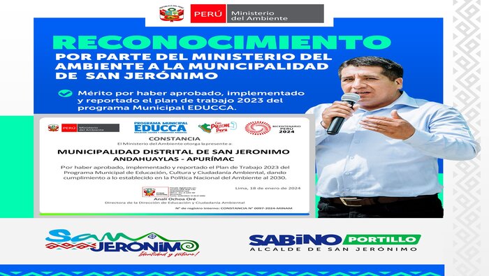CON PROPUESTA PARA EL DESARROLLO SOCIO AMBIENTAL, MUNICIPALIDAD DISTRITAL DE SAN JERÓNIMO RECIBE RECONOCIMIENTO DEL MINISTERIO DEL AMBIENTE EN CUMPLIMIENTO DEL PROGRAMA EDUCCA.