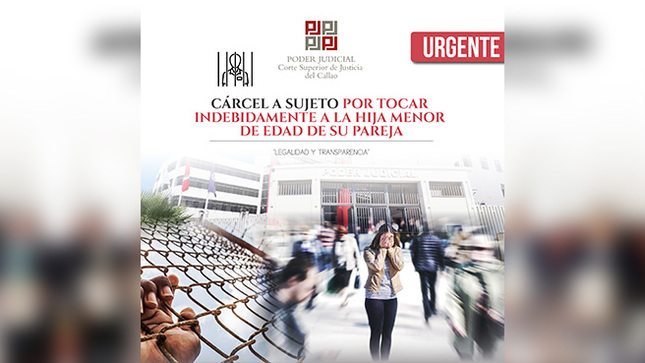 Callao: Prisión para sujeto por tocar indebidamente a la hija menor de edad de su pareja