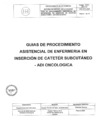Vista preliminar de documento GUÍAS DE PROCEDIMIENTO ASISTENCIAL DE ENFERMERÍA EN INSERCIÓN DE CATÉTER SUBCUTÁNEO- ADI ONCOLÓGICA