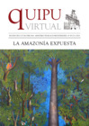 Vista preliminar de documento Quipu Virtual N°195 - La Amazonía expuesta