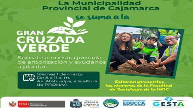 La Municipalidad Provincial de Cajamarca , gerencia de Desarrollo Ambiental y la subgerencia de Gestión Ambiental, organizan la Gran Gran Cruzada Verde. 
👉Súmate a nuestra jornada de arborización  y ayúdanoes a plantar un arbol. Estarán presentes los alumnos de la Facultad de Sociología de la UNC.
📆Viernes 01 de marzo
⏰De 8:00 a.m a 11:00 a.m 
📌 Av. Atahualpa, a la altura de PRONAA