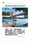 Vista preliminar de documento PLAN  DE PREVENCION Y REDUCCION DEL RIESGO DE DESASTRES, DE LA PROVINCIA DE TAMBOPATA, FRENTE A INUNDACION AL 2027