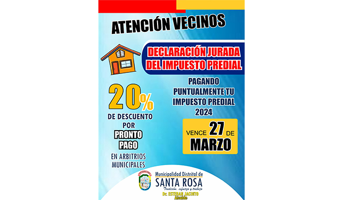Estimado vecino y/o contribuyente, aprovecha esta gran oportunidad que te brinda la Municipalidad Distrital de Santa Rosa y paga puntualmente tu impuesto predial.