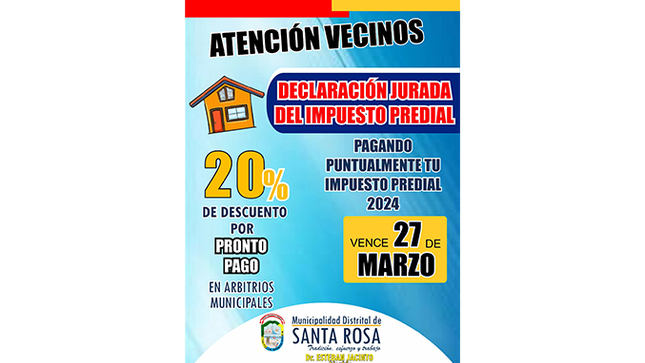 Estimado vecino y/o contribuyente, aprovecha esta gran oportunidad que te brinda la Municipalidad Distrital de Santa Rosa y paga puntualmente tu impuesto predial.