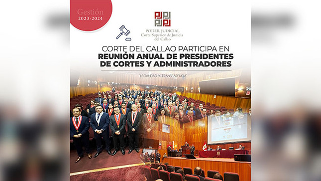Corte del Callao participa en Reunión Anual de Presidentes de Cortes Superiores y Administradores