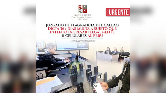 Juzgado de Flagrancia del Callao dicta 364 días multa a sujeto que intentó ingresar ilegalmente 11 celulares al Perú