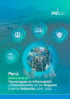 Vista preliminar de documento Perú: Acceso y uso de las Tecnologías de Información y Comunicación en los Hogares y por la Población, 2010-2022