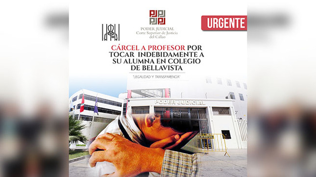 Corte del Callao condenó a 22 años de prisión a profesor por tocamientos a su alumna