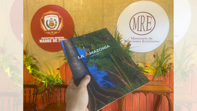 Cancillería Puerto Maldonado presenta catálogo “La Amazonía Expuesta” que busca sensibilizar sobre la protección del espacio amazónico