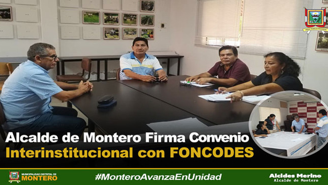 La Municipalidad de Montero firma un convenio con el Programa FONCODES para realizar el mantenimiento de las carreteras mas vulnerables del distrito. 