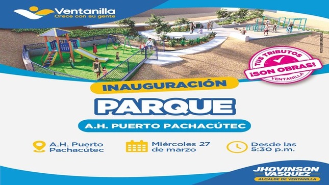 🟡 Vecinos, este miércoles a partir de las 5:30 p.m., los invitamos a la inauguración del nuevo parque en el A.H. Puerto Pachacútec. Gracias al compromiso de nuestro alcalde 𝐉𝐡𝐨𝐯𝐢𝐧𝐬𝐨𝐧 𝐕𝐚𝐬𝐪𝐮𝐞𝐳, este espacio de recreación se convierte en una realidad para el disfrute de todos. ¡Tus tributos son obras que embellecen nuestra ciudad! No faltes. 🎉🏞️