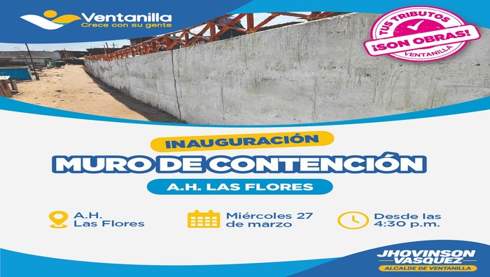🟡 ¡Atención vecinos de Ventanilla! 📢 Este miércoles a partir de las 4:30 p.m., estamos emocionados de inaugurar el nuevo muro de contención en el A.H. Las Flores. Gracias al compromiso de nuestro alcalde 𝐉𝐡𝐨𝐯𝐢𝐧𝐬𝐨𝐧 𝐕𝐚𝐬𝐪𝐮𝐞𝐳, este proyecto se ha hecho realidad para garantizar la seguridad de nuestra comunidad. ¡Tus tributos son obras! No te lo pierdas. 🏗️👷♂️🏘️