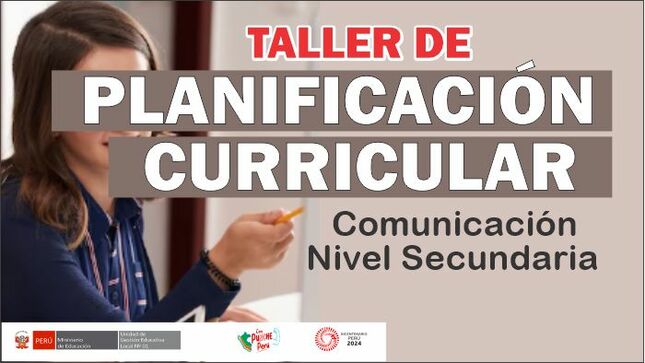 Taller de Planificación Curricular para Comunicación de Nivel Secundaria