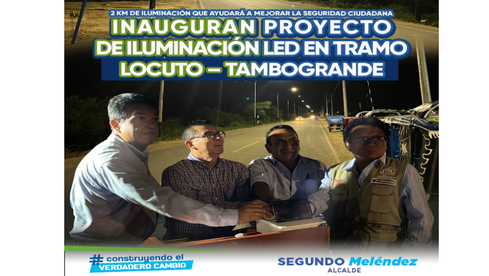 Inauguran Proyecto De Iluminación Led en Tramo LOCUTO – TAMBOGRANDE