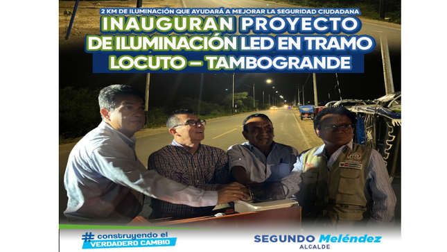Inauguran Proyecto De Iluminación  Led en Tramo LOCUTO – TAMBOGRANDE