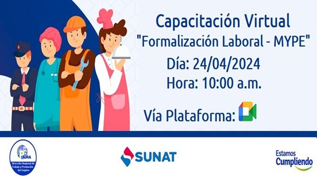 DRTPE Piura en coordinación con SUNAFIL Piura realizarán capacitación virtual: "Formalización Laboral - MYPE".