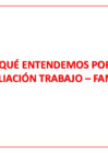 Vista preliminar de documento ¿Qué entendemos por conciliación trabajo-familia?