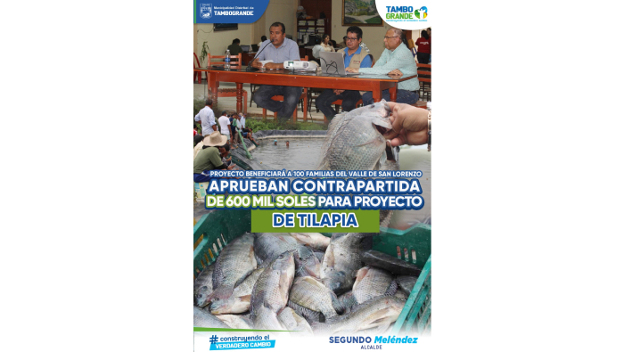 APRUEBAN CONTRAPARTIDA DE 600 MIL SOLES PARA PROYECTO DE TILAPIA