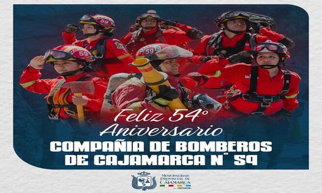 La Municipalidad Provincial de Cajamarca hace extensivo su saludo a la COMPAÑÍA DE BOMBEROS CAJAMARCA Nº 59 por su quincuagésimo cuarto aniversario de fundación. 🎊🎉