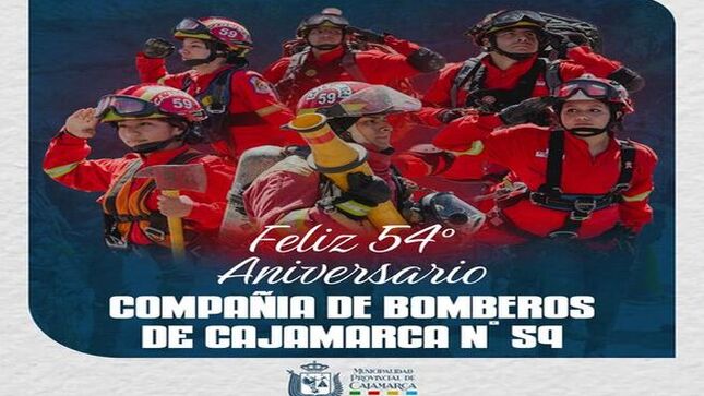 La Municipalidad Provincial de Cajamarca hace extensivo su saludo a la COMPAÑÍA DE BOMBEROS CAJAMARCA Nº 59 por su quincuagésimo cuarto aniversario de fundación. 🎊🎉