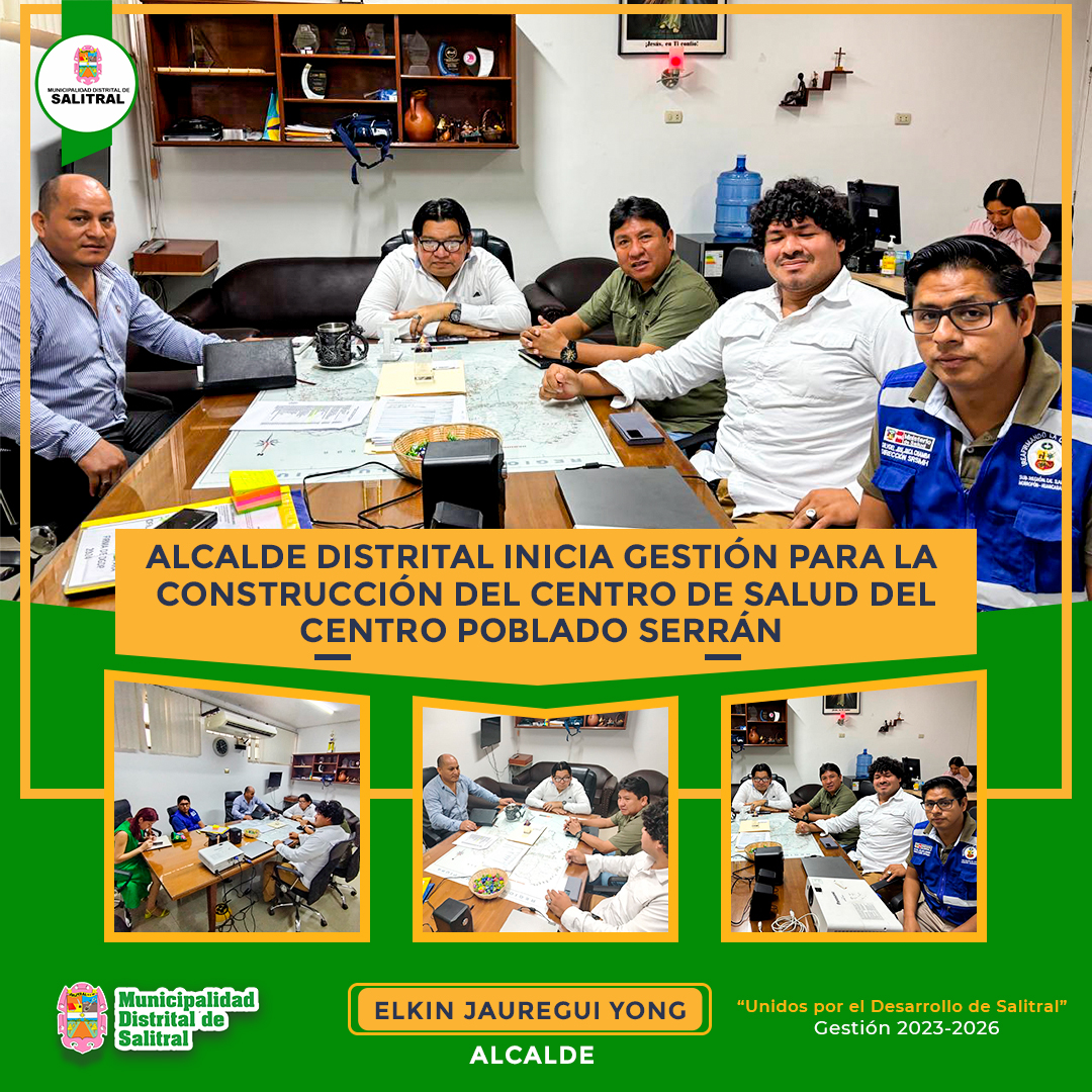 Alcalde distrital inicia gestión para la construcción del centro de salud del centro poblado Serrán