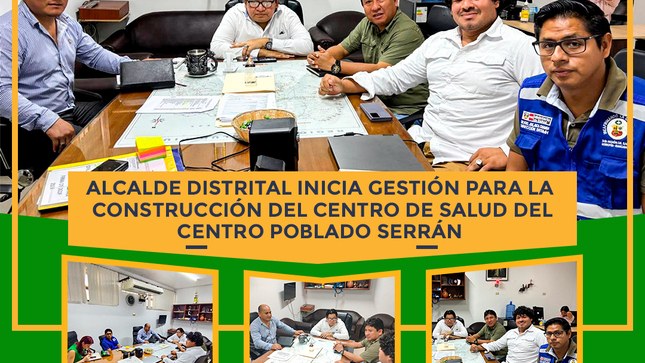 Alcalde distrital inicia gestión para la construcción del centro de salud del centro poblado Serrán