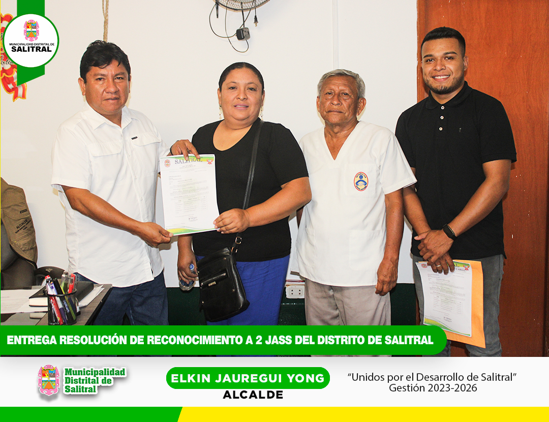 Entrega de resolución de reconocimiento a 2 JASS del Distrito de Salitral