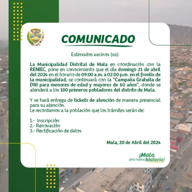 La Municipalidad Distrital de Mala Comunica que se ContinuarΓ‘ con la CampaΓ±a Gratuita de DNI para Menores de Edad y Mayores de 60 AΓ±os
