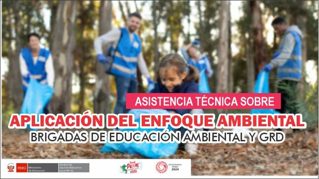 Asistencia técnica sobre la implementación del Enfoque ambiental y conformación de las Brigadas de Educación Ambiental y GRD