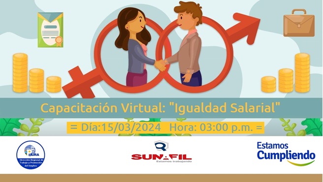 DRTPE Piura en coordinación con SUNAFIL Piura realizarán capacitación virtual: "Igualdad Salarial".