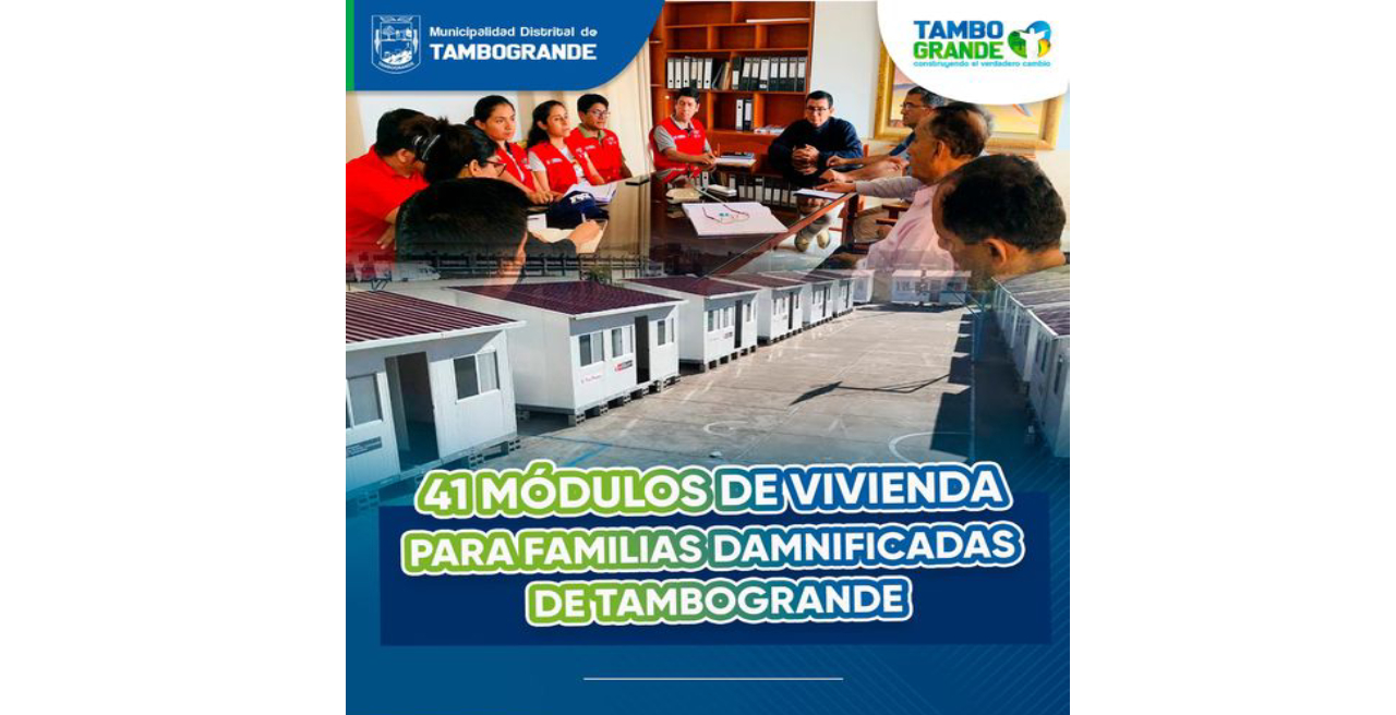 ENTREGARÁN 41 MÓDULOS DE VIVIENDA PARA FAMILIAS DAMNIFICADAS DE TAMBOGRANDE