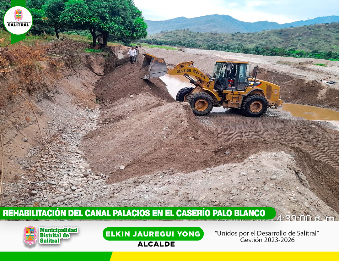 Rehabilitaci贸n del canal Palacios en el Caser铆o Palo Blanco