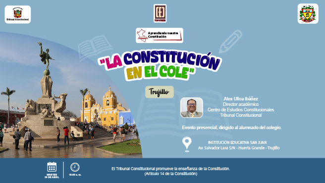 Iniciativa académica “Aprendiendo nuestra Constitución” llega a Trujillo