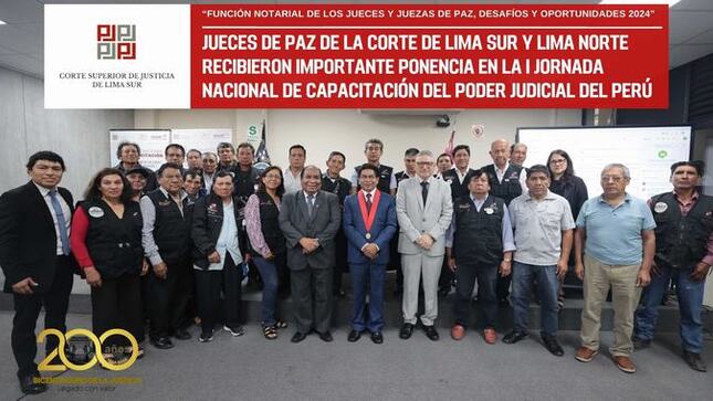 Jueces de Paz de la Corte de Lima Sur y Lima Norte recibieron importante ponencia en I Jornada Nacional de Capacitación del Poder Judicial