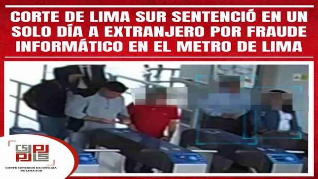 Corte de Lima Sur sentenció en un solo día a extranjero por fraude informático en el Metro de Lima