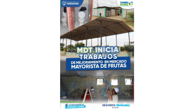 MDT INICIA TRABAJOS DE MEJORAMIENTO EN MERCADO MAYORISTA DE FRUTAS