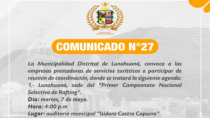 La Municipalidad Distrital de Lunahuaná, convoca a las empresas prestadoras de servicios turísticos a participar de reunión de coordinación, donde se tratará la siguiente agenda:
1.- Lunahuaná, sede del “Primer Campeonato Nacional Selectivo de Rafting”.
𝐃𝐢𝐚: martes, 7 de mayo.
𝐇𝐨𝐫𝐚: 4:00 p.m
𝐋𝐮𝐠𝐚𝐫: auditorio municipal “Isidoro Castro Capurro”.
Se espera contar con su gentil asistencia.
Atentamente;
Gerencia de Desarrollo Económico
#EnGestionChavelonEsLaSolucion
𝑺𝒆 𝒂𝒈𝒓𝒂𝒅𝒆𝒄𝒆 𝒔𝒖 𝒅𝒊𝒇𝒖𝒔𝒊𝒐́𝒏 / 𝑼𝒏𝒊𝒅𝒂𝒅 𝒅𝒆 𝑰𝒎𝒂𝒈𝒆𝒏 𝑰𝒏𝒔𝒕𝒊𝒕𝒖𝒄𝒊𝒐𝒏𝒂𝒍