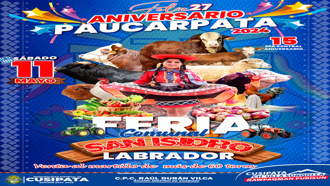 SABADO 11 DE MAYO FERIA COMUNAL AGROPECUARIA Y MIERCOLES 15 DE MAYO DIA CENTRAL DEL 27 ANIVERSARIO DE LA COMUNIDAD DE PAUCARPATA