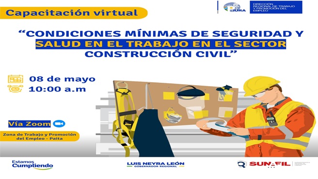 DRTPE Piura realizara capacitación virtual: "Condiciones Mínimas de Seguridad y Salud  en el Trabajo en el Sector Construcción Civil".