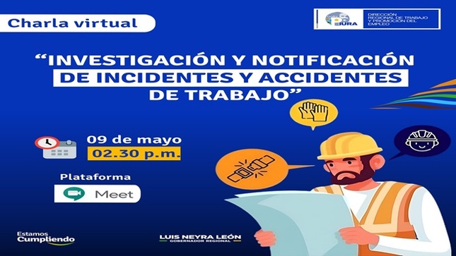 #DRTPE PIURA | Participa de la charla virtual: "𝐈𝐍𝐕𝐄𝐒𝐓𝐈𝐆𝐀𝐂𝐈Ó𝐍 𝐘 𝐍𝐎𝐓𝐈𝐅𝐈𝐂𝐀𝐂𝐈Ó𝐍 𝐃𝐄 𝐈𝐍𝐂𝐈𝐃𝐄𝐍𝐓𝐄𝐒 𝐘 𝐀𝐂𝐂𝐈𝐃𝐄𝐍𝐓𝐄𝐒 𝐃𝐄 𝐓𝐑𝐀𝐁𝐀𝐉𝐎".