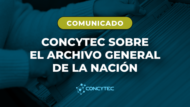 Concytec se pronuncia sobre la reubicación del Archivo General de la Nación