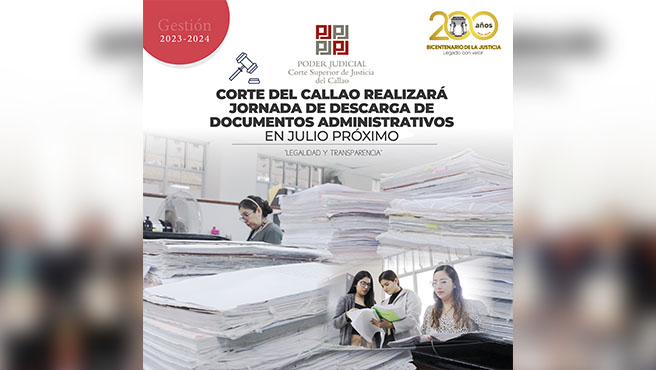 Corte Superior del Callao realizará Jornada de Descarga de Documentos Administrativos en julio próximo