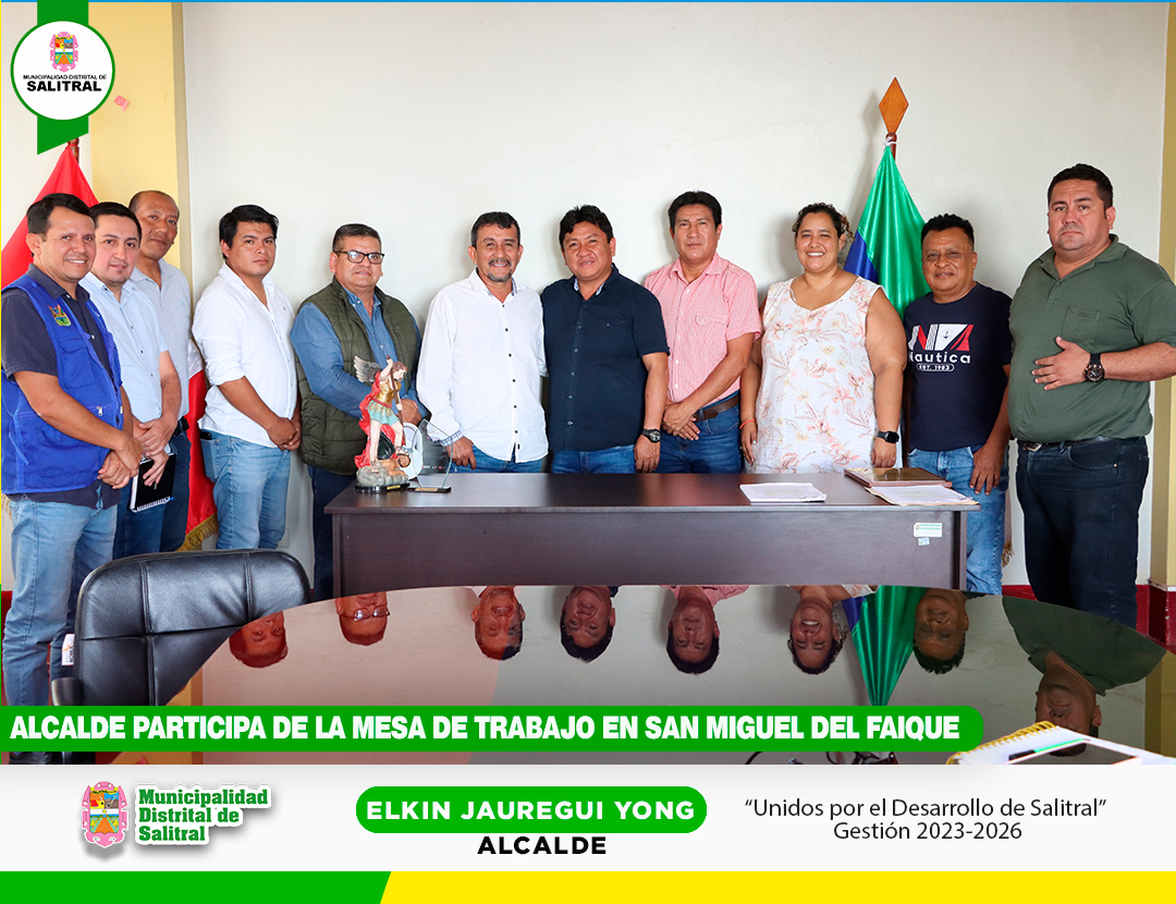 Alcalde participa de la mesa de trabajo en San Miguel Del Faique