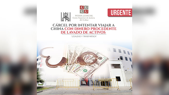 Callao: Condenan a sujeto a 8 años de prisión por intentar viajar a China con dinero procedente de lavado de activos